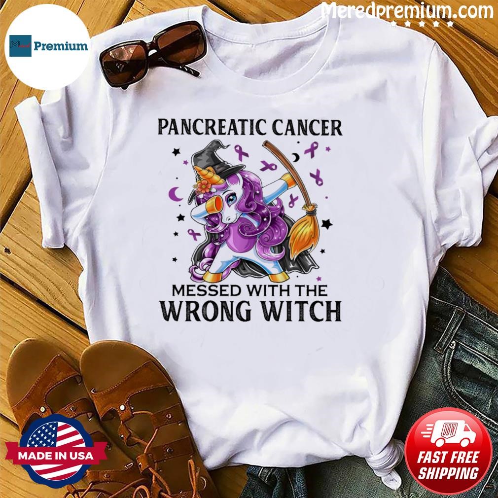 Dabbing Unicorn Pancreatic Cancer Messed With The Wrong Witch Shirt