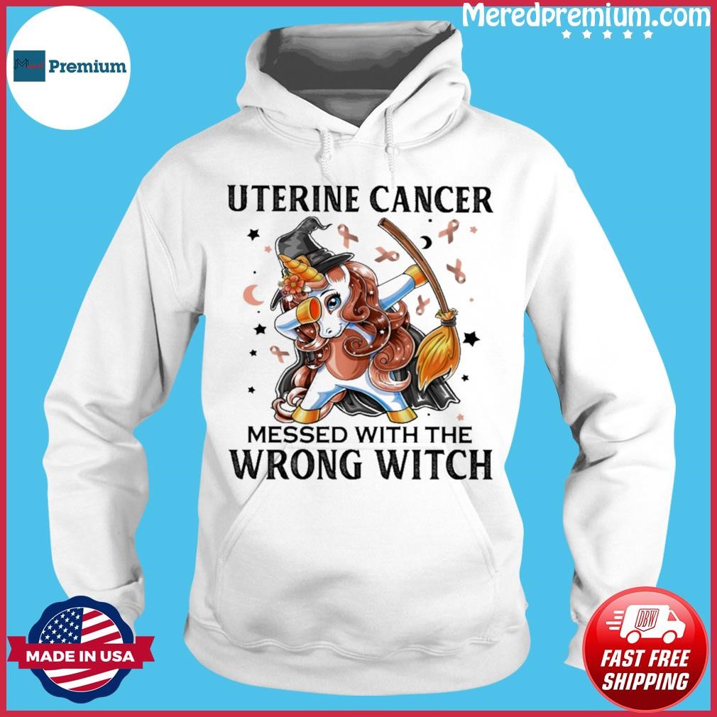 Dabbing Unicorn Uterine Cancer Messed With The Wrong Witch Shirt Hoodie.jpg