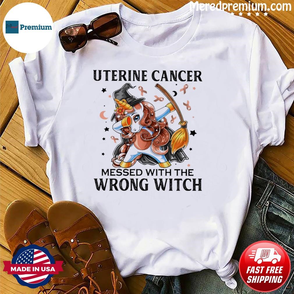 Dabbing Unicorn Uterine Cancer Messed With The Wrong Witch Shirt