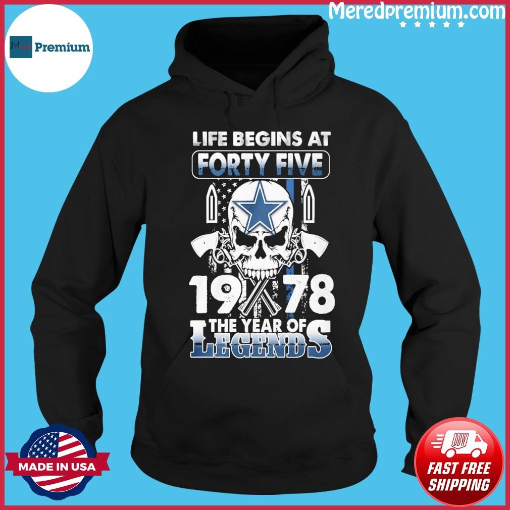 Dallas Cowboys Life Begins At Forty Five 1978 The Year Of Legends American Flag Vintage Shirt Hoodie.jpg