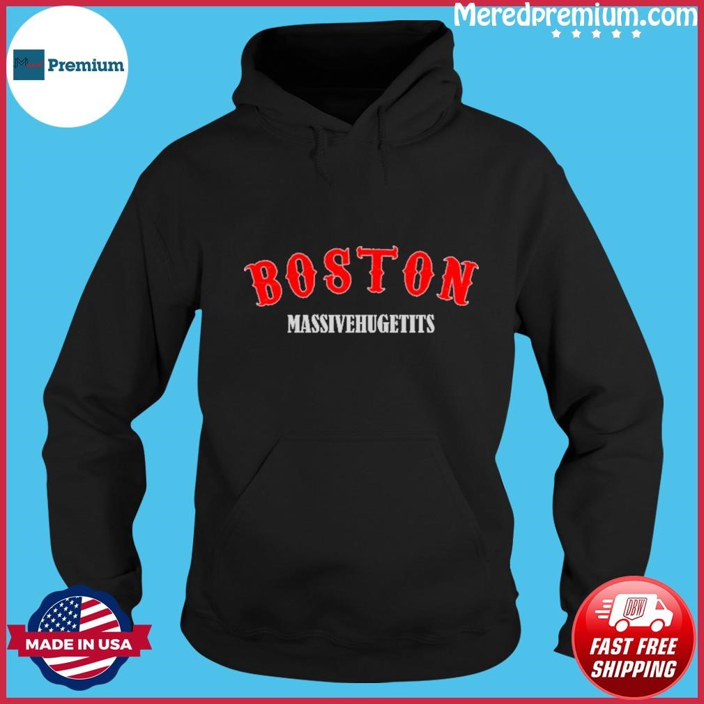 Boston Massivehugetits Shirt Hoodie.jpg