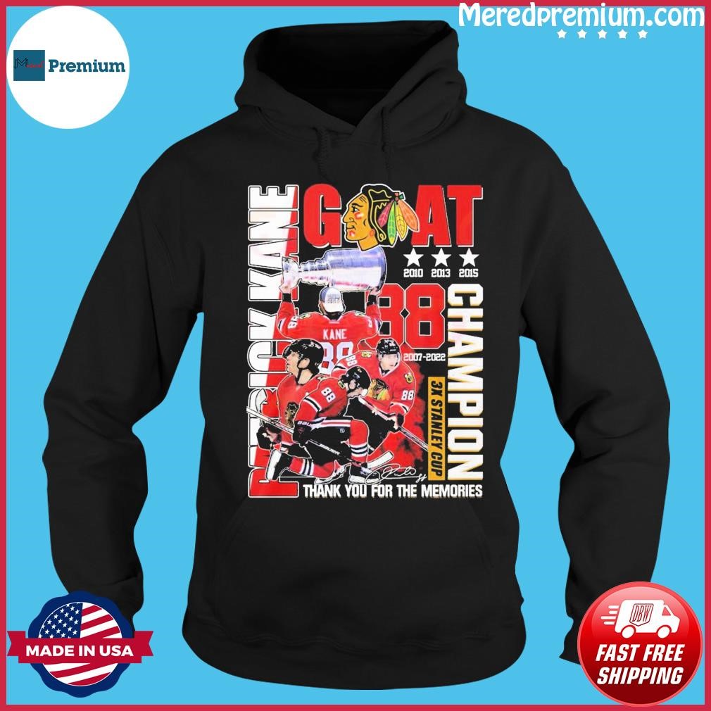 GOAT Patrick Kane 3X Stanley Cup Champion Thank You For The Memories Shirt Hoodie.jpg