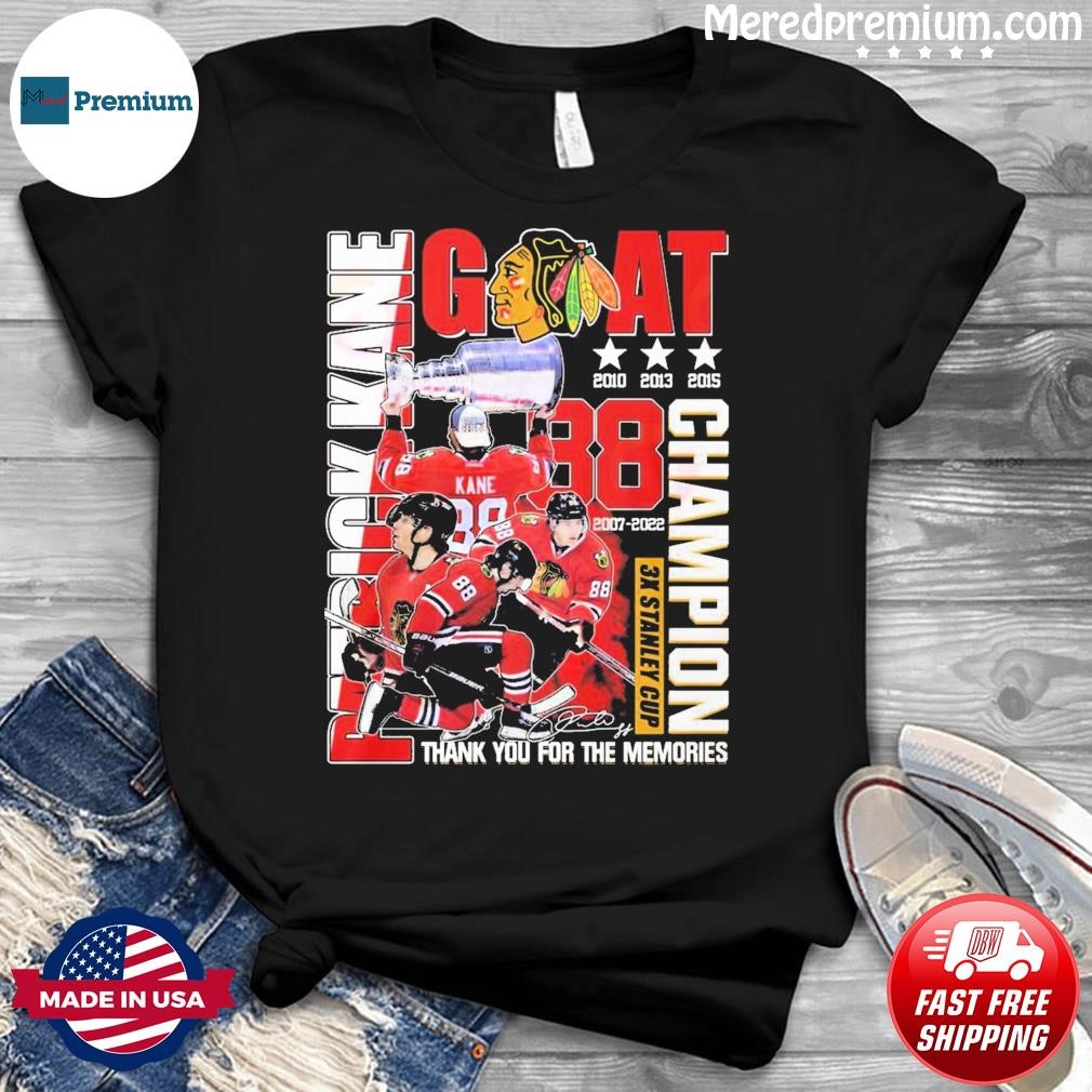 GOAT Patrick Kane 3X Stanley Cup Champion Thank You For The Memories Shirt