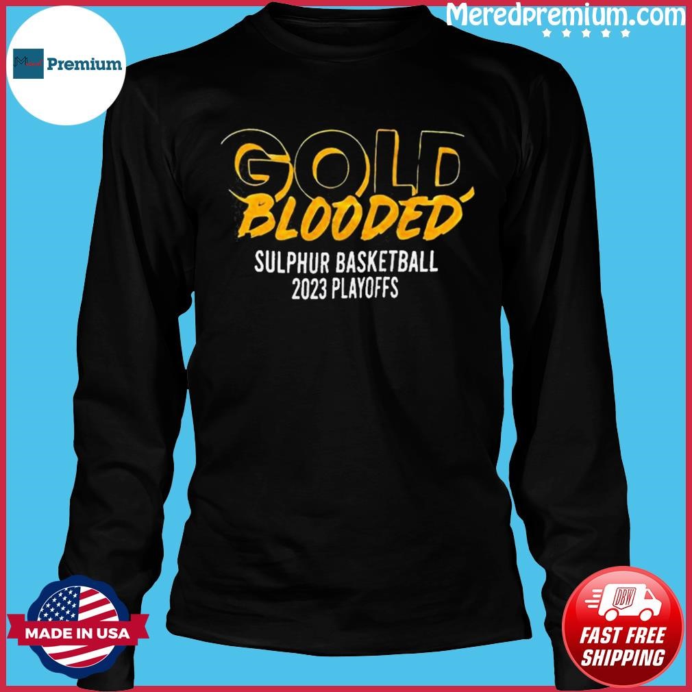 Gold Blooded sulphur basketball 2023 playoff shirt, hoodie, sweater, long  sleeve and tank top