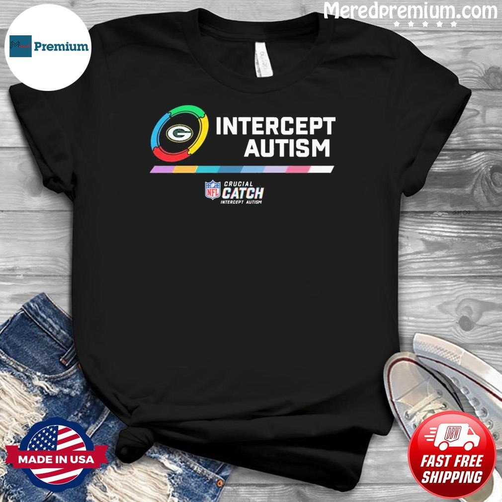 Green Bay Packers NFL Crucial Catch Intercept Autism Shirt