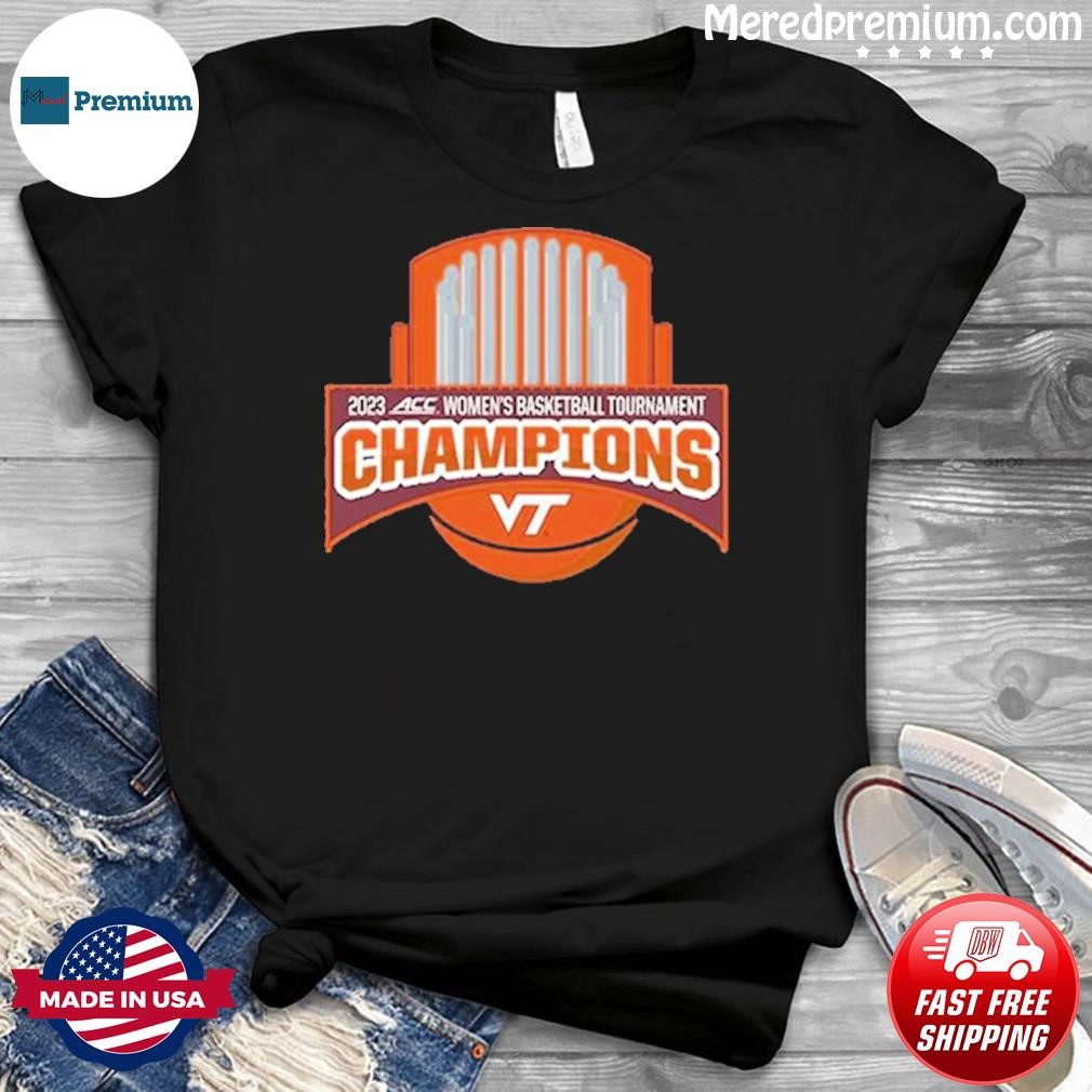 Virginia Tech Hokies 2023 ACC Women’s Basketball Conference Tournament Champions Shirt