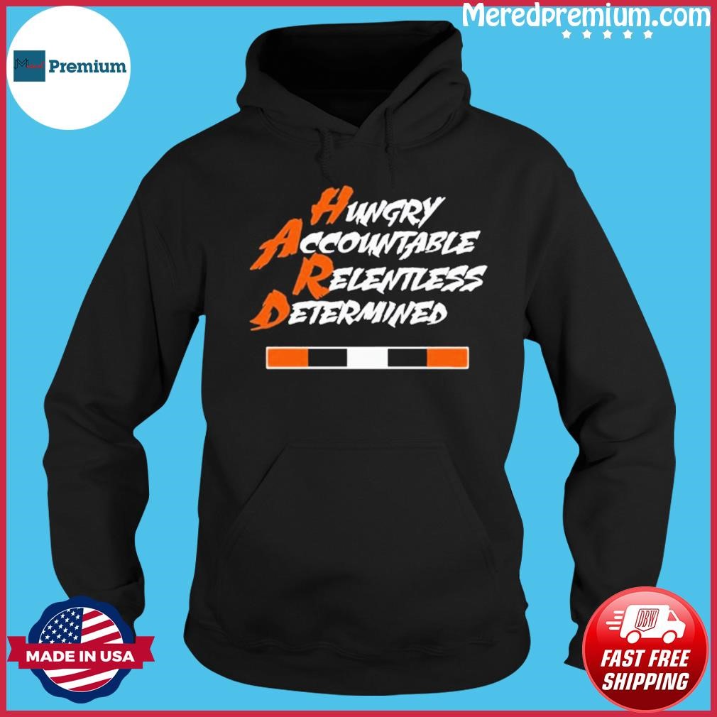 Hungry Accountable Relentless Determined Shirt Hoodie.jpg