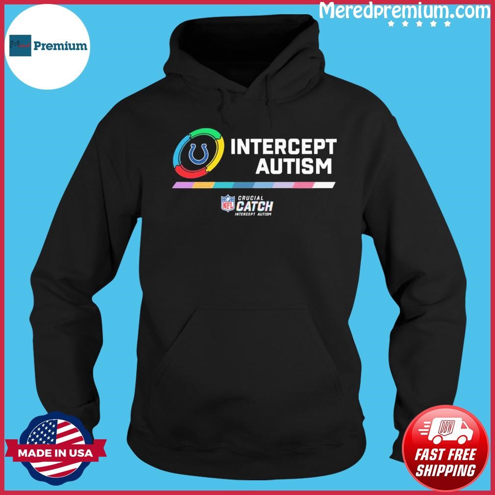 Indianapolis Colts NFL Crucial Catch Intercept Autism Shirt Hoodie.jpg