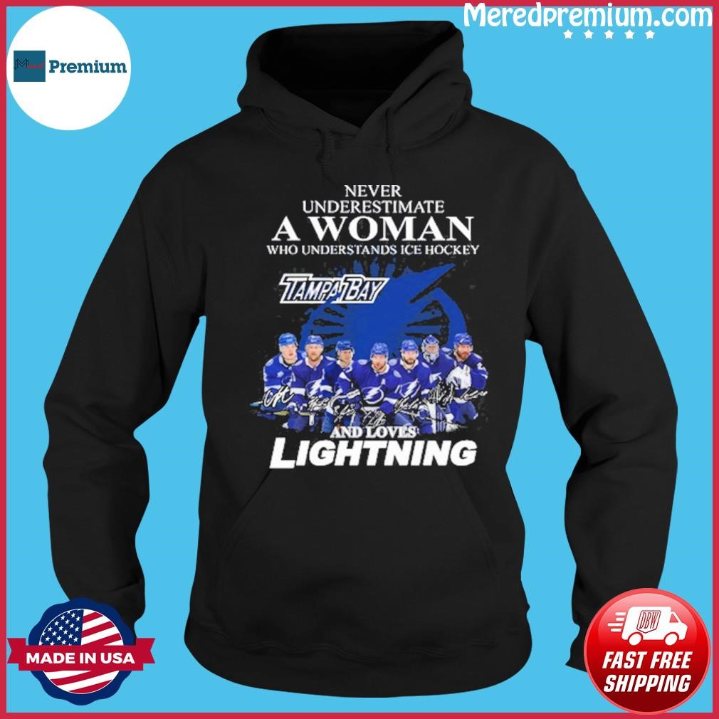 Never Underestimate A Woman Who Understands Ice Hockey Tampa Bay Signature And Loves Lightning Shirt Hoodie.jpg