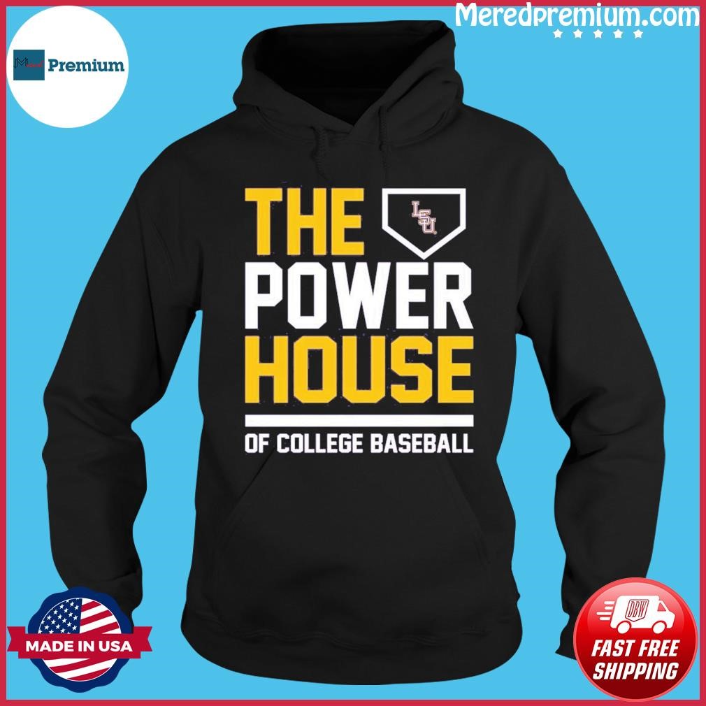LSU Tigers The Power House Of Baseball shirt Hoodie.jpg