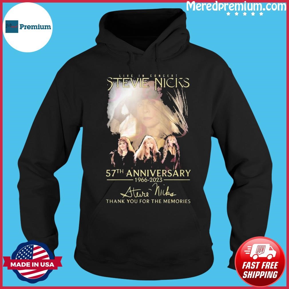 Live In Concert Stevie Nicks 57th Anniversary 1966 – 2023 Thank You For The Memories Shirt Hoodie.jpg