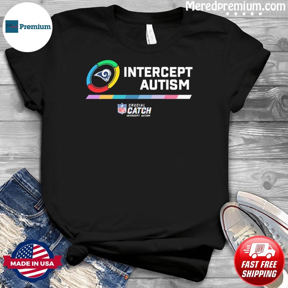 Los Angeles Rams Crucial Catch Intercept Autism shirt, hoodie