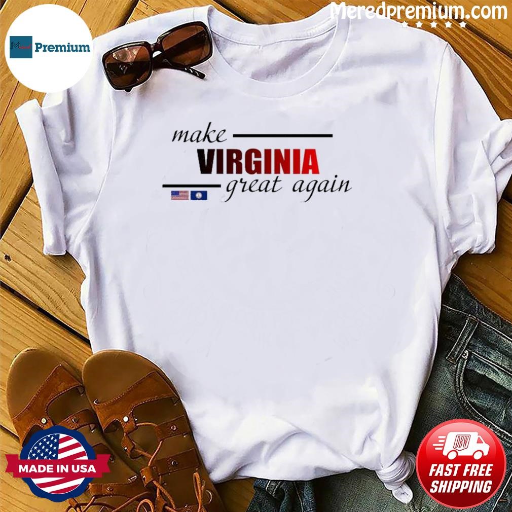 Make Virginia Great Again T-Shirt