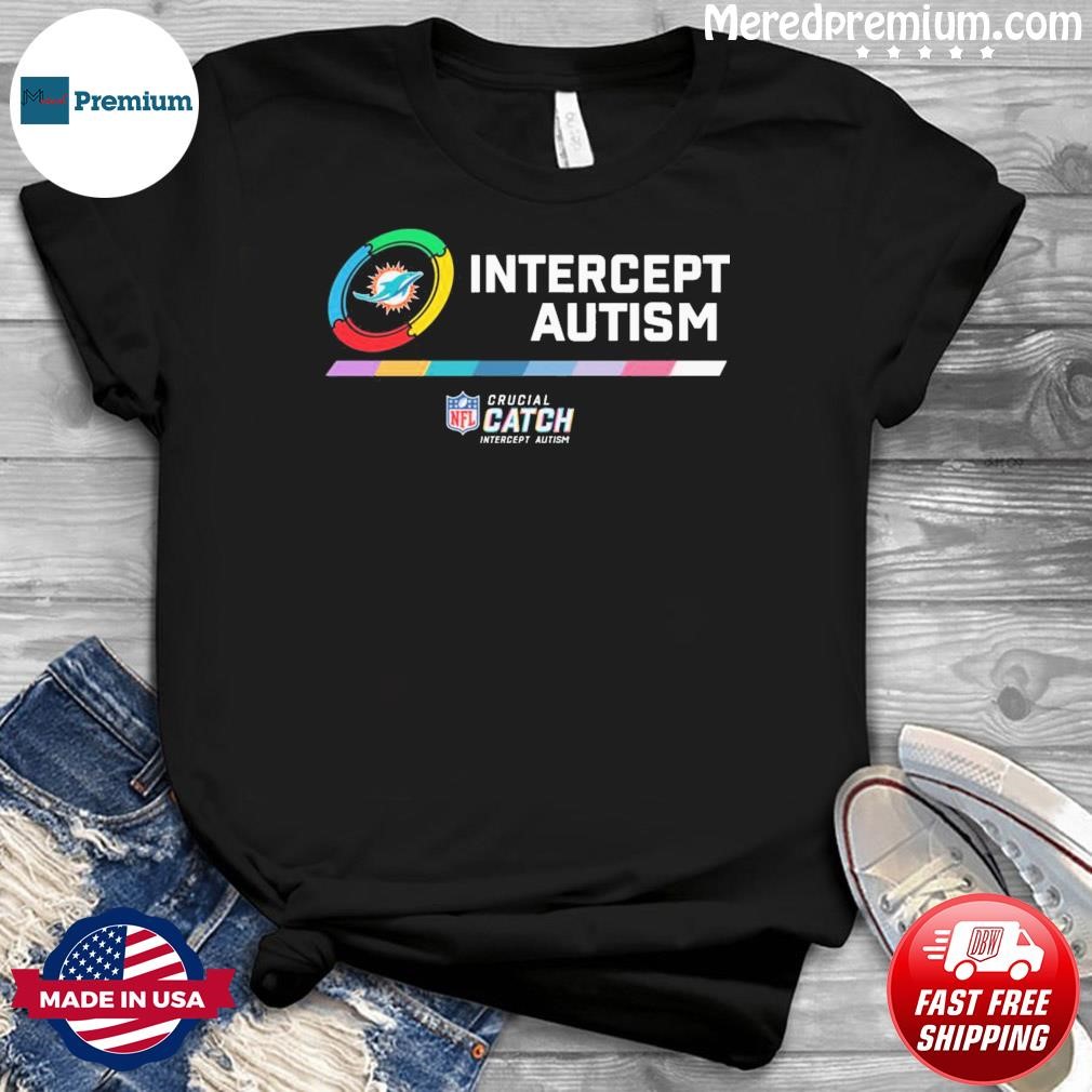 Miami Dolphins NFL Crucial Catch Intercept Autism Shirt