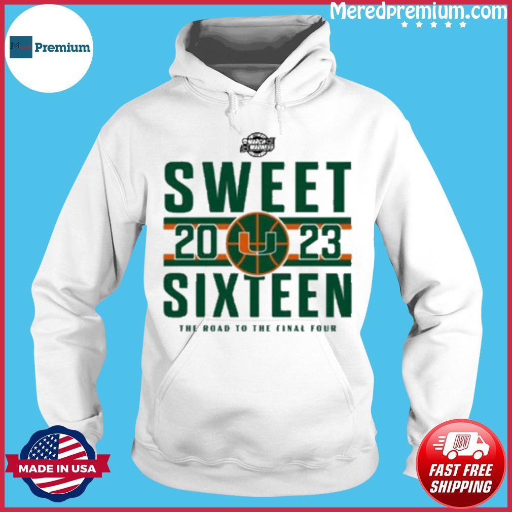 Miami Hurricanes Official 2023 Sweet 16 Road To The Final Four Shirt Hoodie.jpg