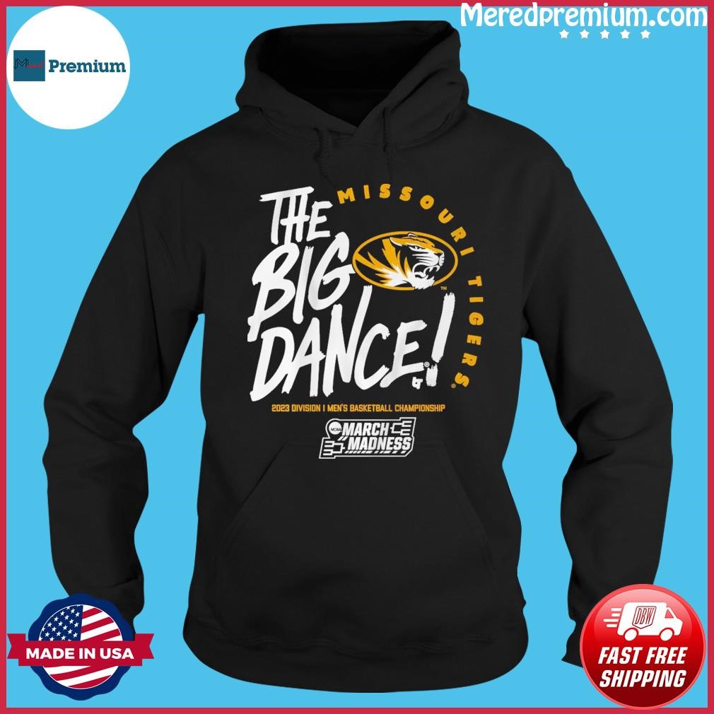 Missouri Tigers The Big Dance 2023 Men's Basketball March Madness Shirt Hoodie.jpg