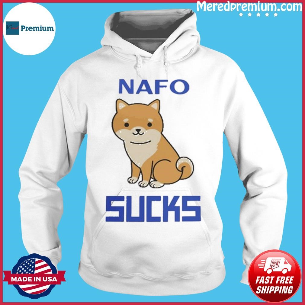 Nafo Sucks Shirt Hoodie.jpg