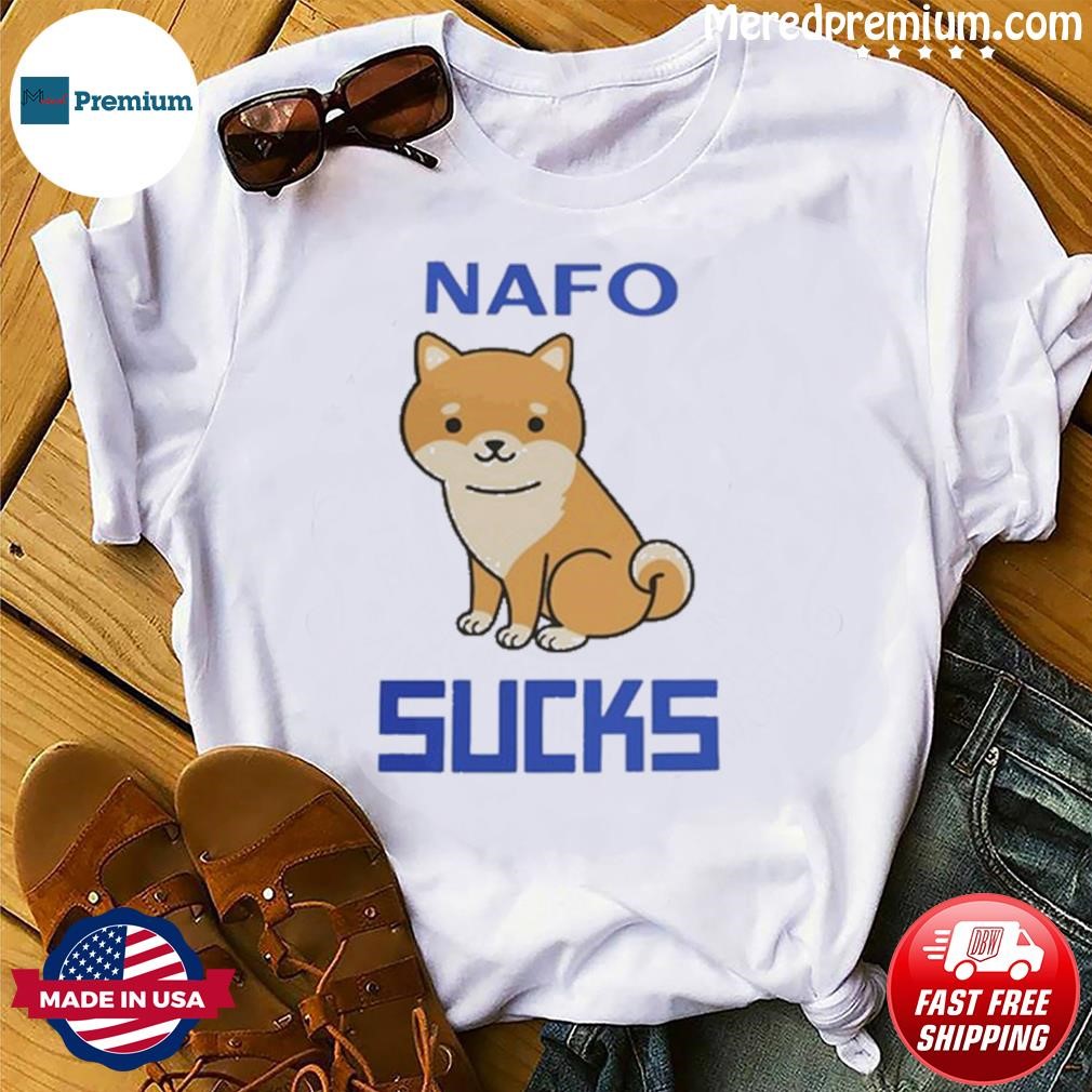 Nafo Sucks Shirt