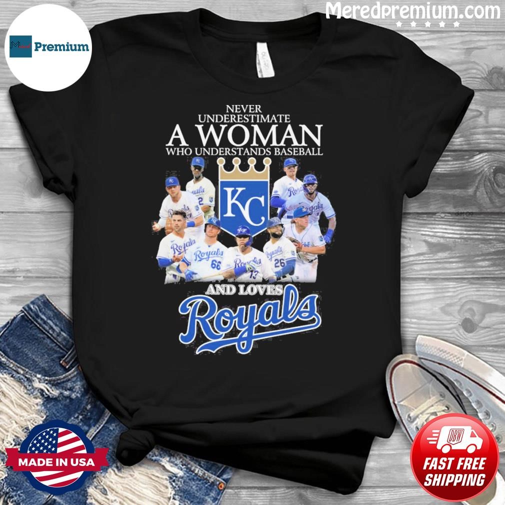 Never Understands Baseball Teams And Loves Royals Shirt