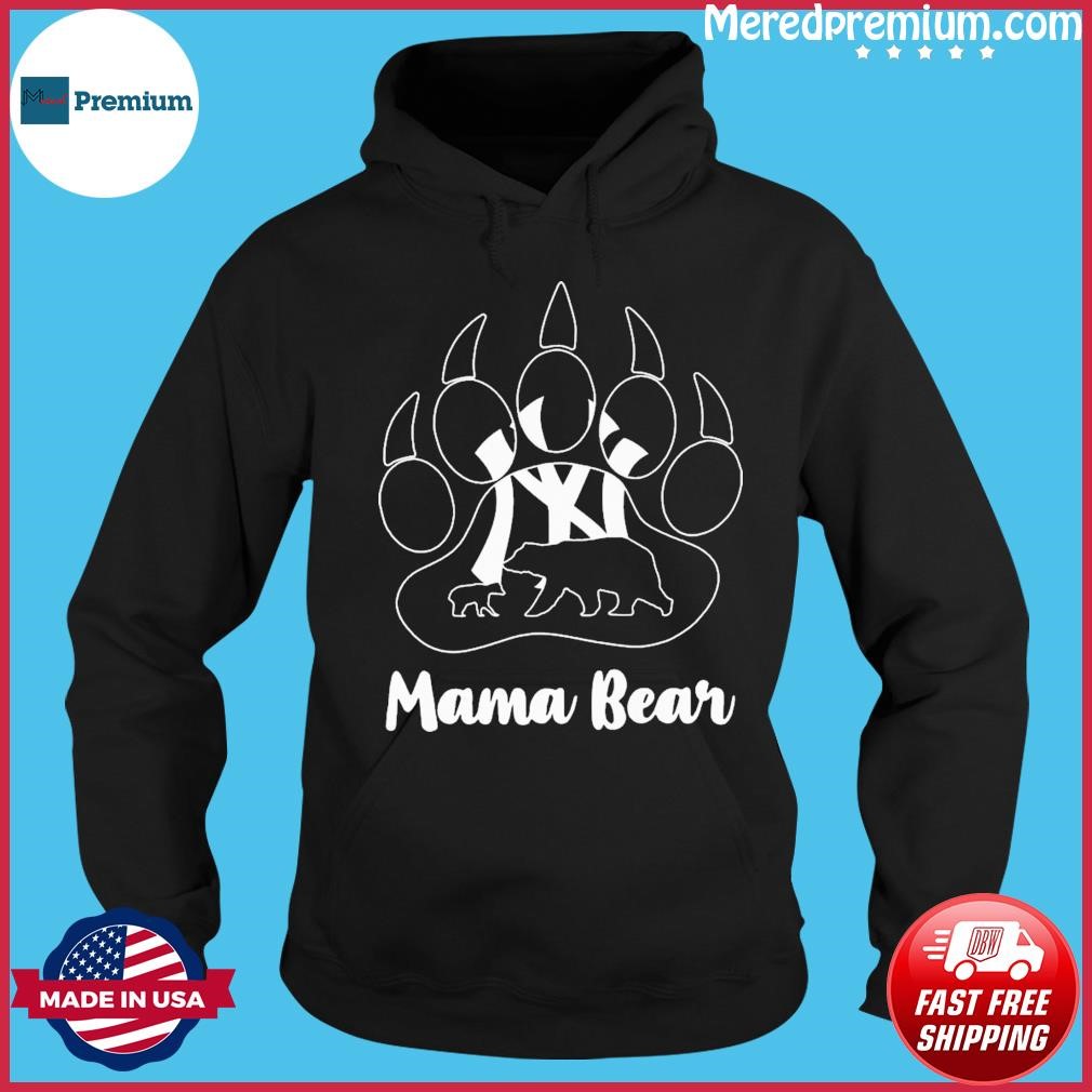 New York Yankees Paw Mama Bear Shirt Hoodie.jpg