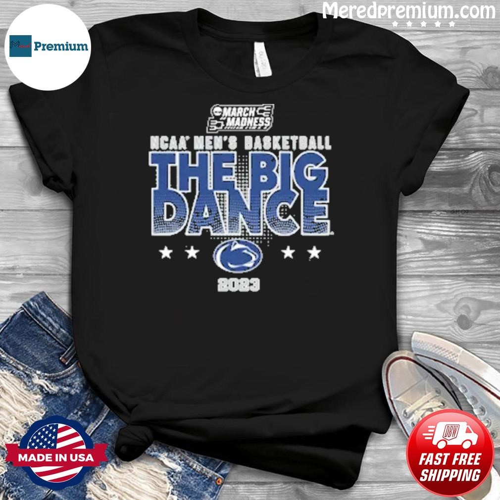 Nil Store 2023 Penn State Madness Ncaamen's Basketball The Big Dance Shirt