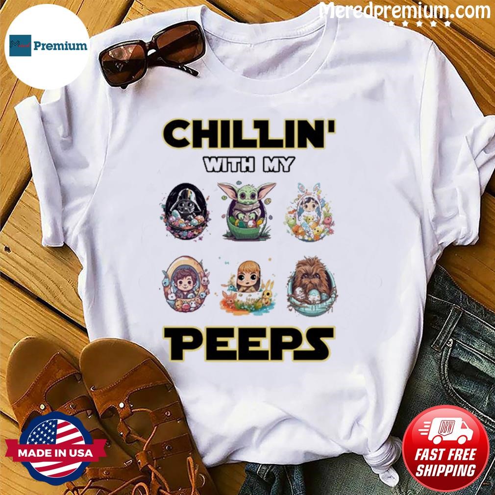 Official Eaters Chillin' With My Peeps Baby Star Wars Characters Shirt