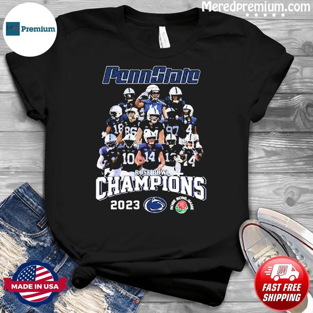 Official Penn State Rose Bowl Champions 2023 Team Shirt