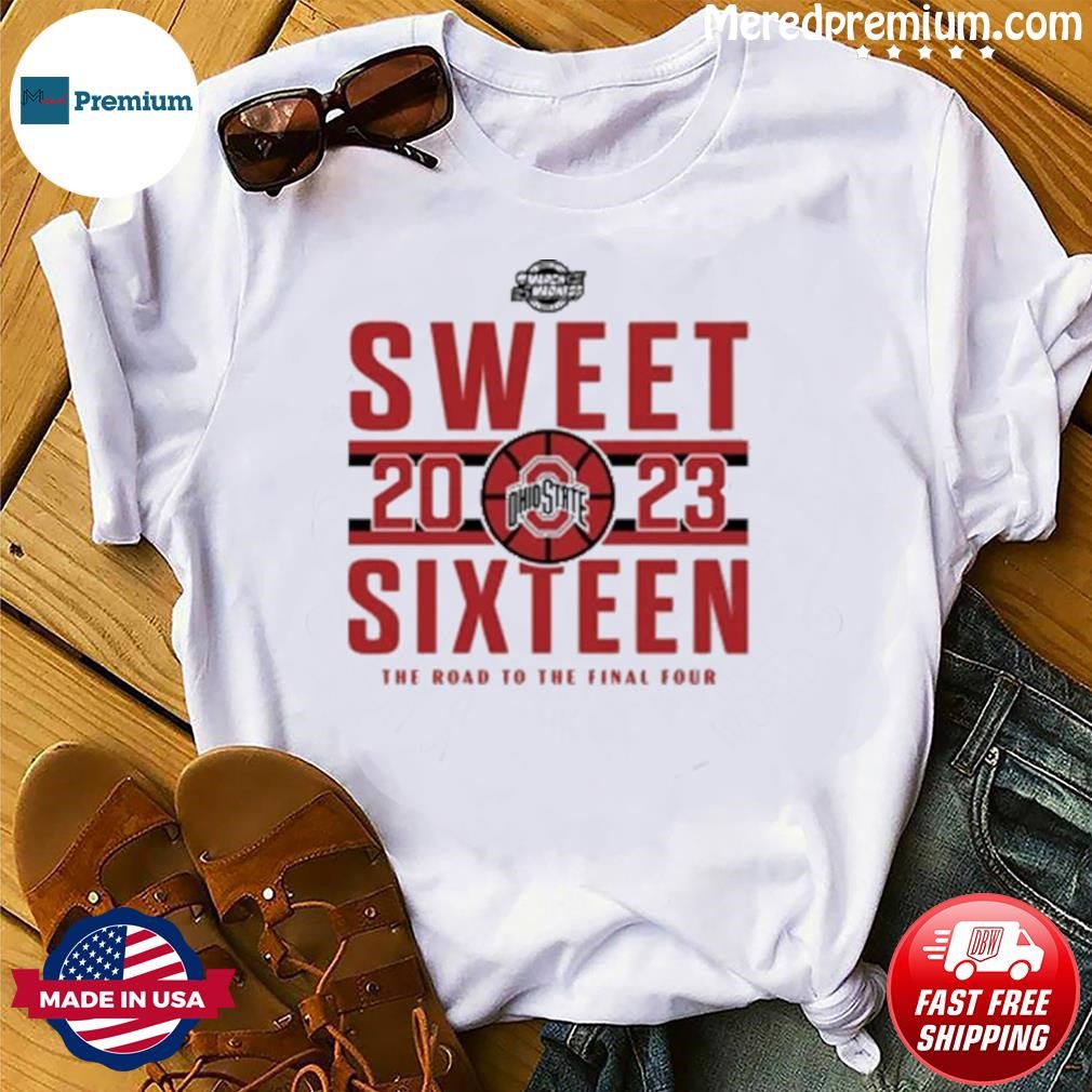 Ohio State Buckeyes Ncaa 2023 Sweet Sixteen Road To The Final Four Tee Shirt