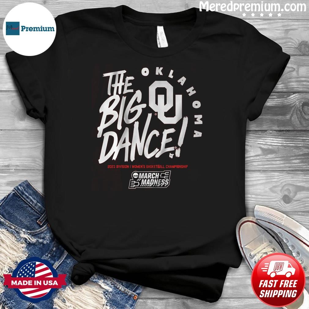 Oklahoma Sooners The Big Dance 2023 Women's Basketball March Madness Shirt