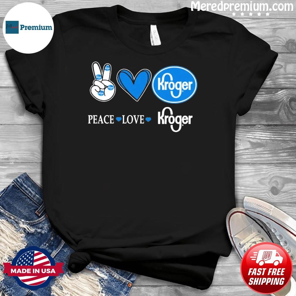 Peace Love Kroger Logo Shirt