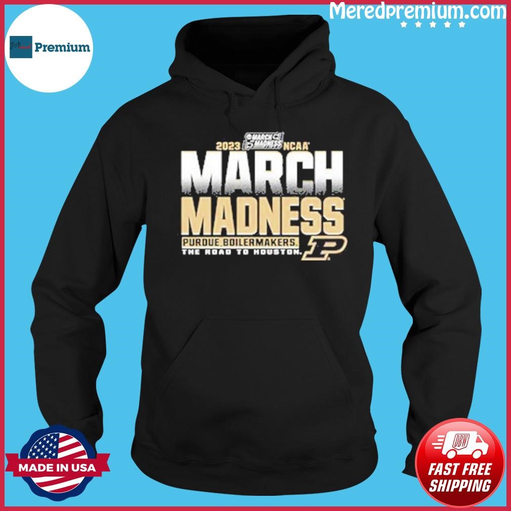 Purdue Men's Basketball 2023 March Madness The Road To Houston shirt Hoodie.jpg