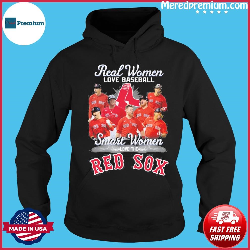Real Women Love Baseball Team Sport Smart Women Love The Red Sox Shirt Hoodie.jpg