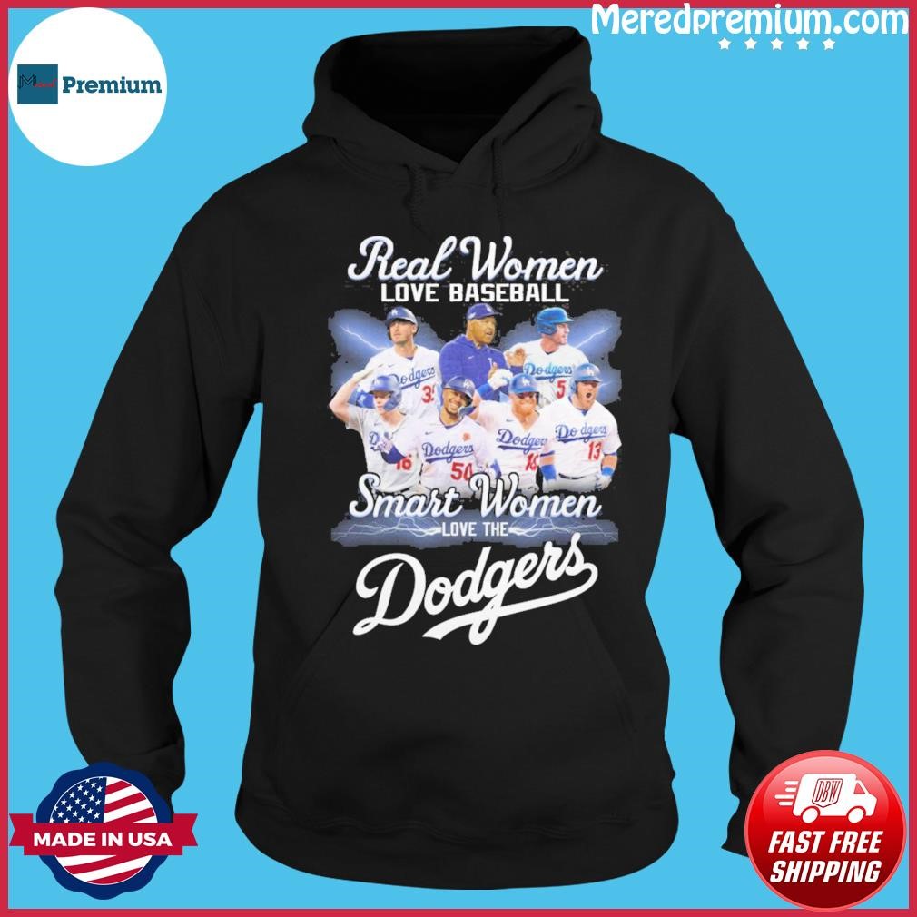 Real Women Love Baseball Teams Smart Women Love The Dodgers Shirt Hoodie.jpg