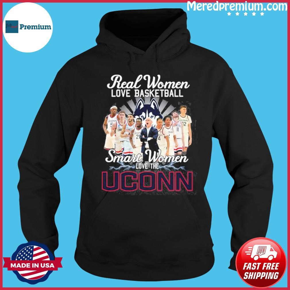 Real Women Love Basketball Team Player Smart Women Love The Uconn Shirt Hoodie.jpg