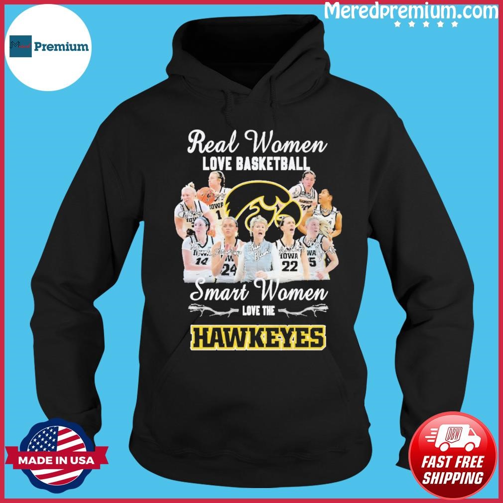 Real Women Love Basketball Team Sport Smart Women Love The Hawkeyes Signature Shirt Hoodie.jpg