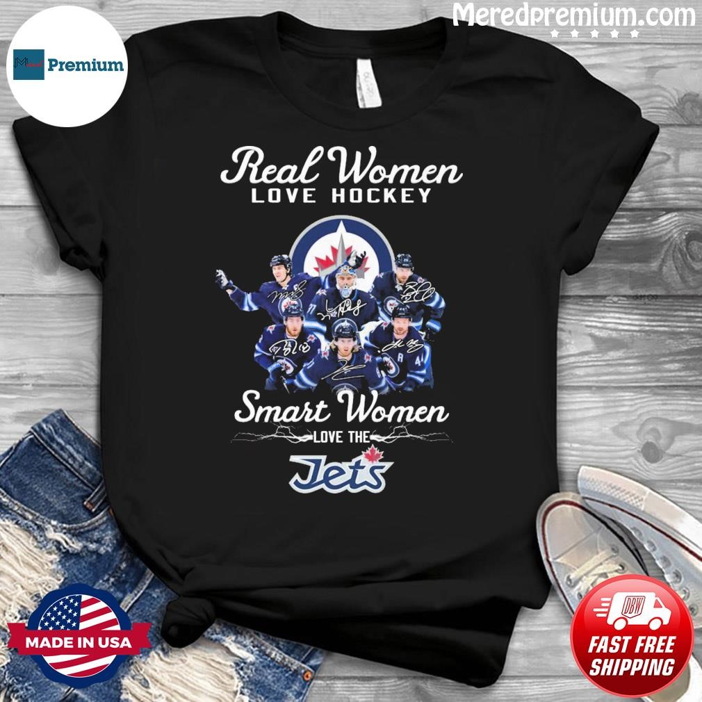 Real Women Love Hockey Smart Women Love The Winnipeg Jets 2023 Signatures Shirt