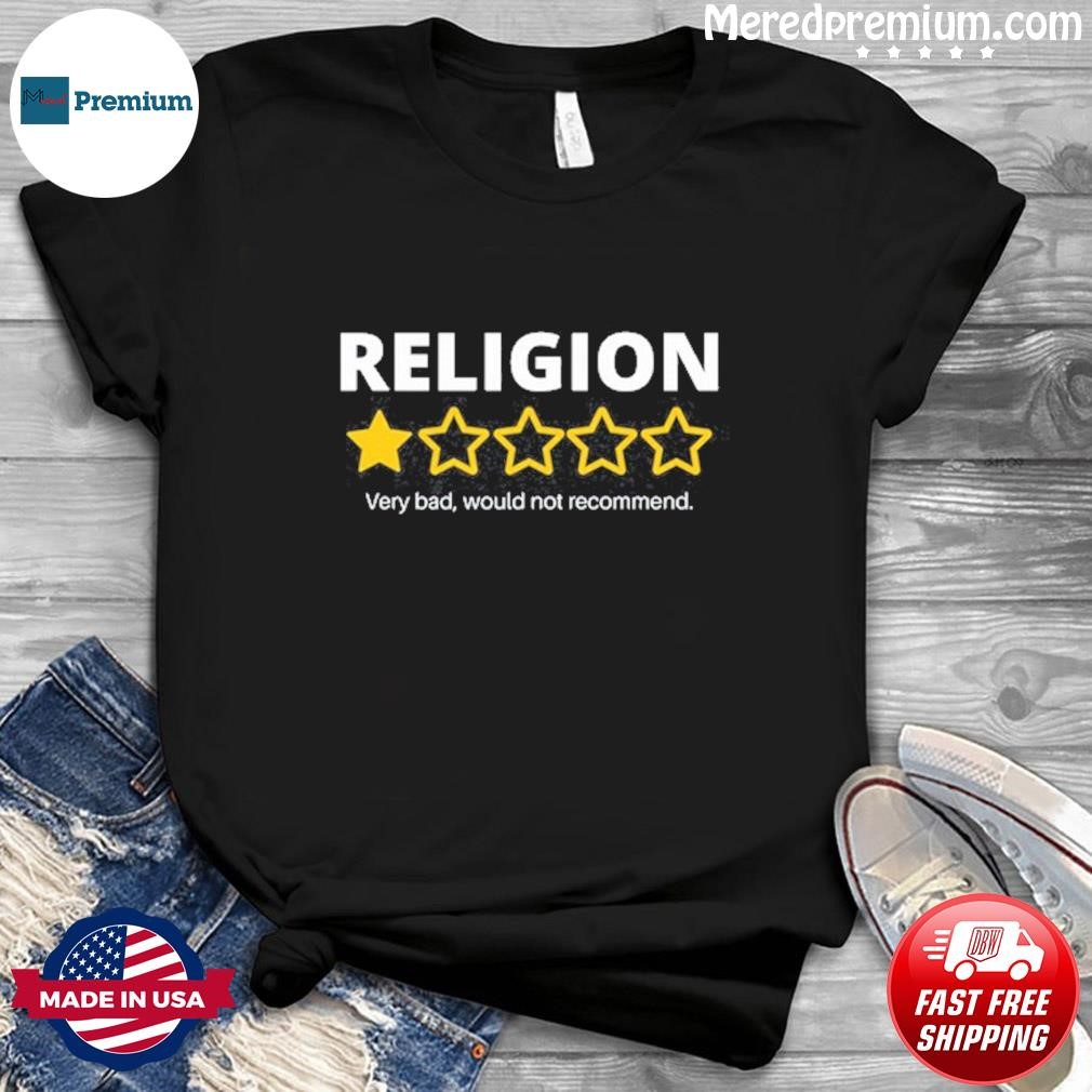 ReligiOn Very Bad Would Not Recommend T Shirt