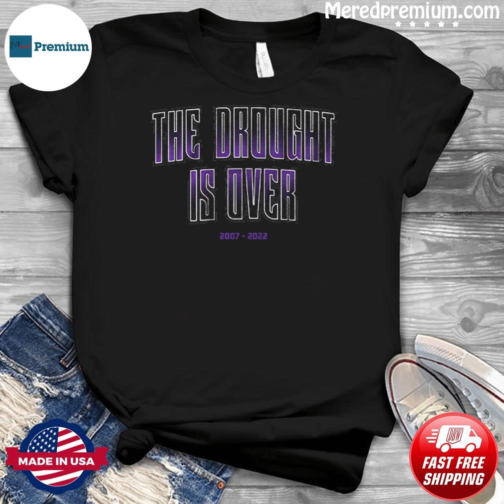 Sacramento The Drought Is Over Shirt