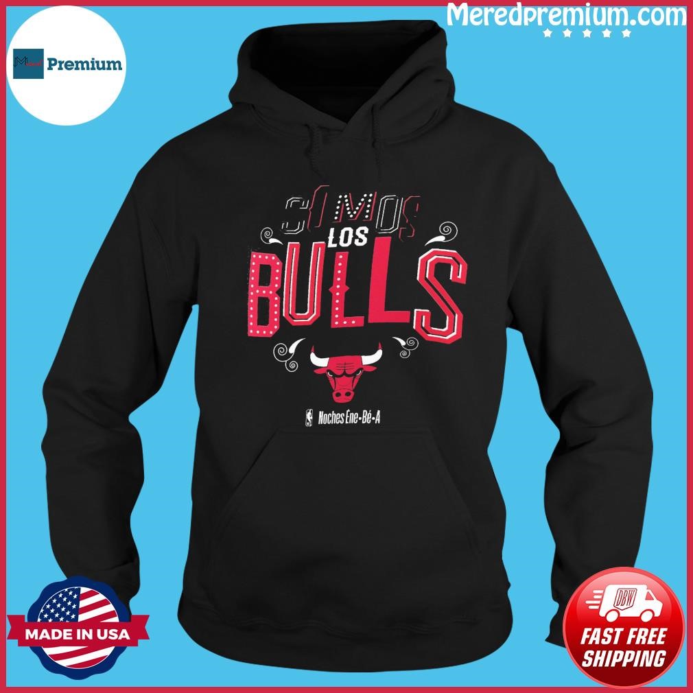 Somos Los Chicago Bulls NBA Noches Ene-Be-A Shirt Hoodie.jpg