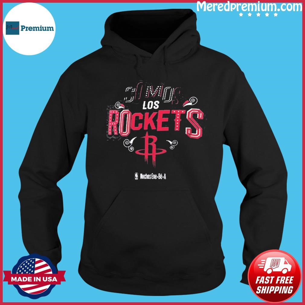 Somos Los Houston Rockets NBA Noches Ene-Be-A Shirt Hoodie.jpg