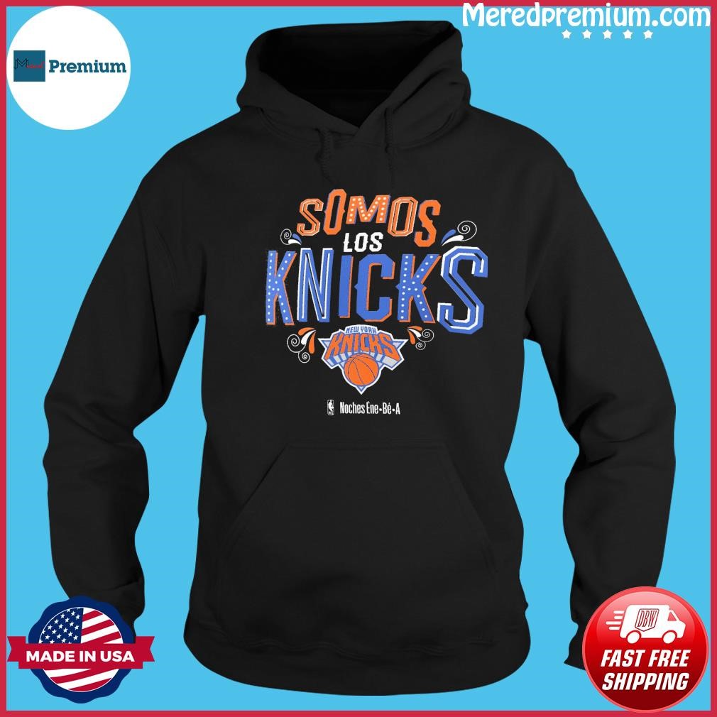 Somos Los New York Knicks NBA Noches Ene-Be-A Shirt Hoodie.jpg