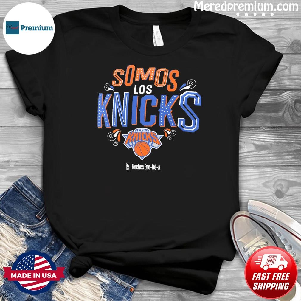 Somos Los New York Knicks NBA Noches Ene-Be-A Shirt