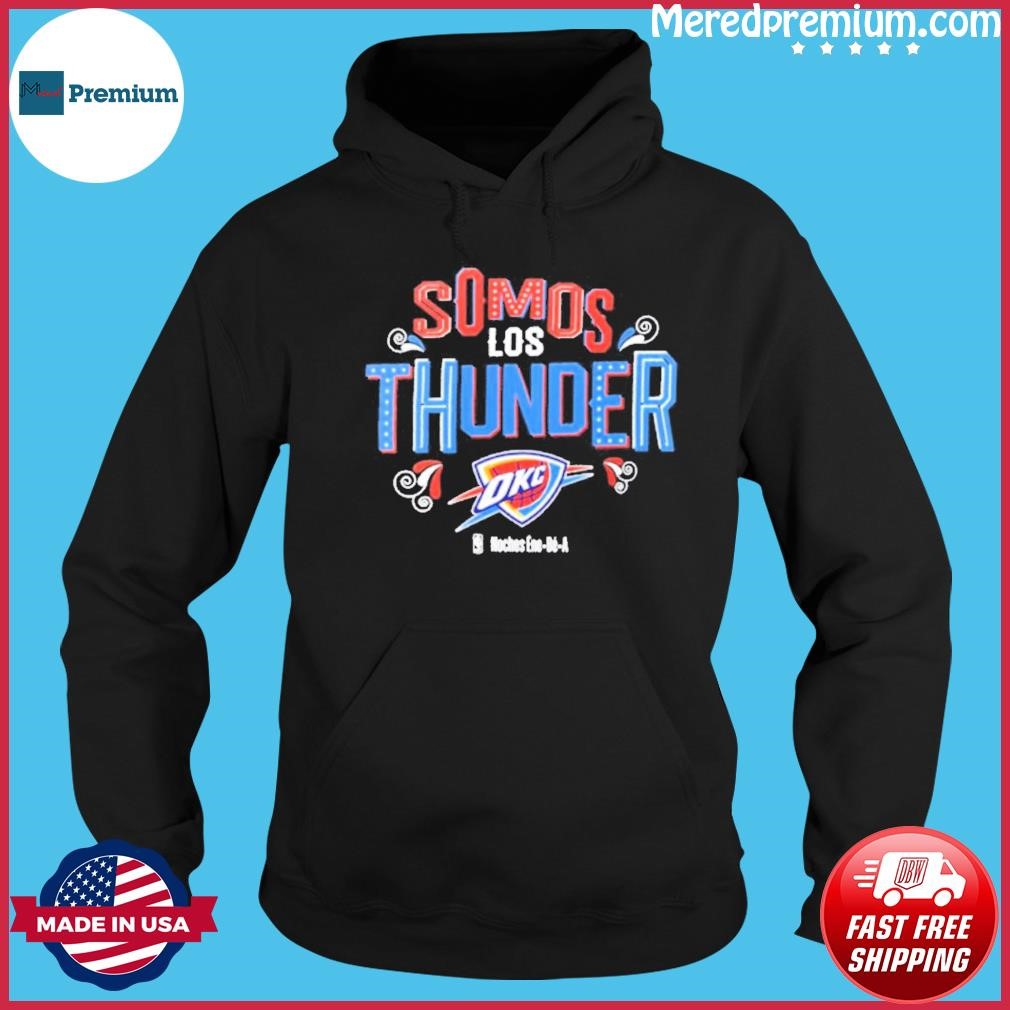 Somos Los Oklahoma City Thunder NBA Noches Ene-Be-A Shirt Hoodie.jpg