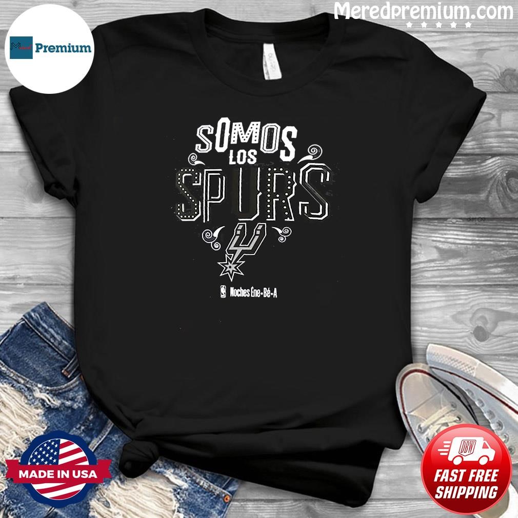 Somos Los San Antonio Spurs NBA Noches Ene-Be-A Shirt