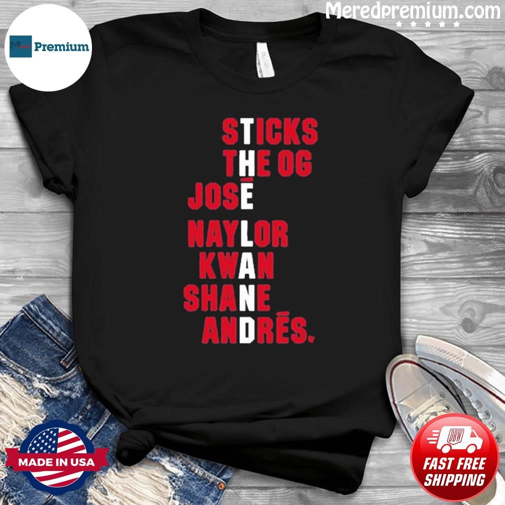 Sticks The Og Jose Naylor Kwan Shane Andres Shirt