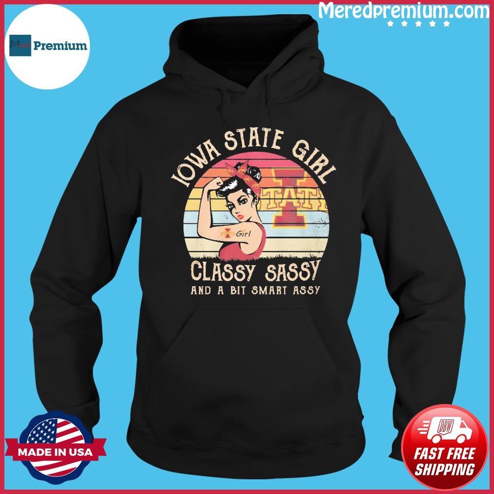 Strong Iowa State Cyclones Girl Classy Sassy And A Bit Smart Assy Vintage Shirt Hoodie.jpg