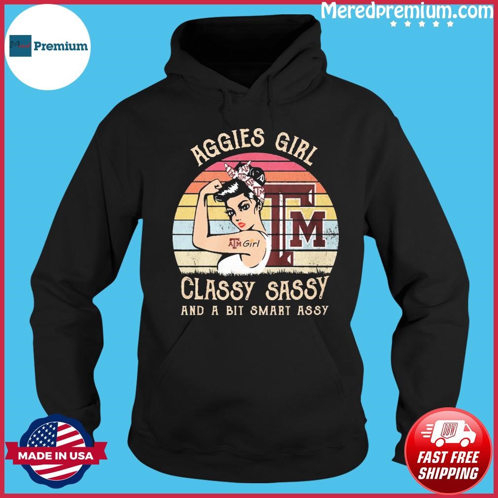 Strong Texas Aggies Girl Classy Sassy And A Bit Smart Assy Vintage Shirt Hoodie.jpg