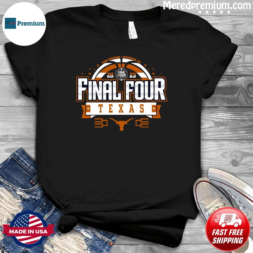 Texas Longhorns 2023 NCAA Final Four NRG Stadium, Houston Shirt ...