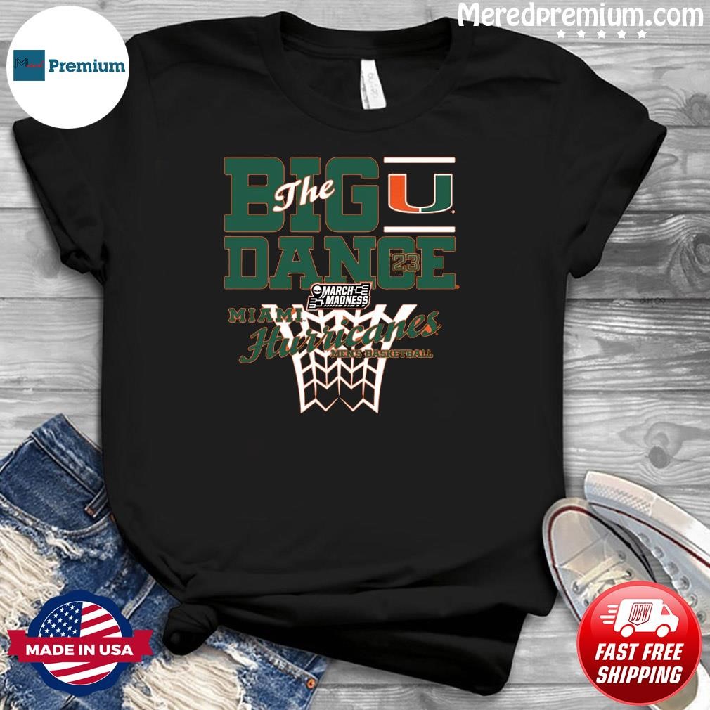 The Big Dance March Madness 2023 Miami Hurricanes Men's Basketball Shirt