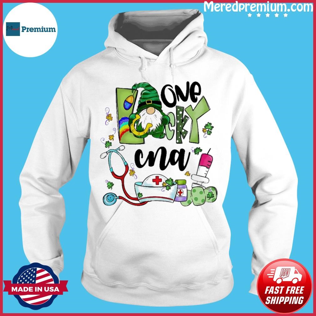 The St Patrick Day One Lucky Righteous Cna Shirt Hoodie.jpg